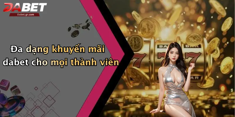 DABET ⭐️ Link Trang Chủ DABET Mới Nhất | Đăng Ký Tặng 188K Đa dạng khuyến mãi dabet cho mọi thành viên