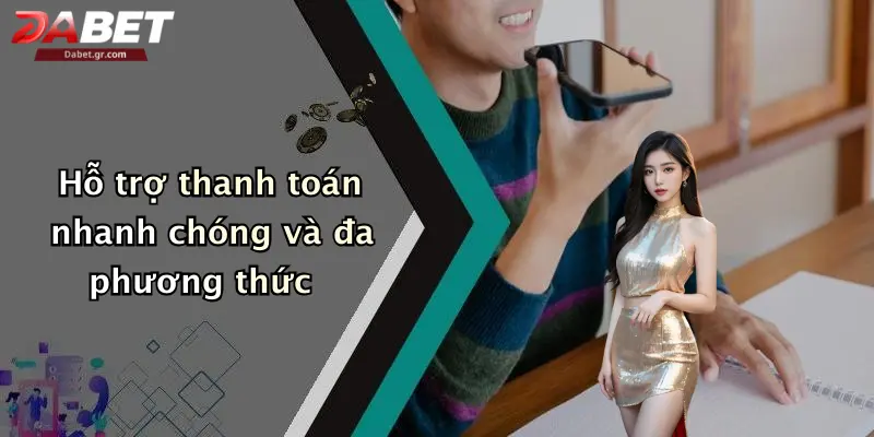 DABET ⭐️ Link Trang Chủ DABET Mới Nhất | Đăng Ký Tặng 188K Hỗ trợ thanh toán nhanh chóng và đa phương thức