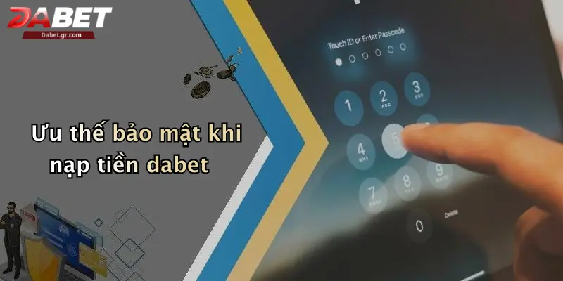DABET ⭐️ Link Trang Chủ DABET Mới Nhất | Đăng Ký Tặng 188K Ưu thế bảo mật khi nạp tiền dabet