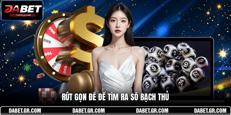 DABET ⭐️ Link Trang Chủ DABET Mới Nhất | Đăng Ký Tặng 188K Rút gọn đề để tìm ra số bạch thủ